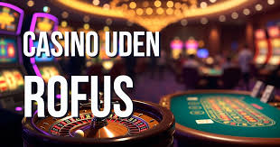 Casino Online Uden om Rufus En Guide til Spiloplevelser Uden Begrænsninger Casino Online Uden om Rufus En Guide til Spiloplevelser Uden Begrænsninger